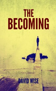 The Becoming  by David Wise